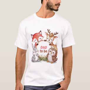 Woodland Animals Cute Baby Shower Dad To be T-Shirt