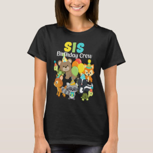 Woodland Animals Forest Friends Sis Birthday Crew T-Shirt
