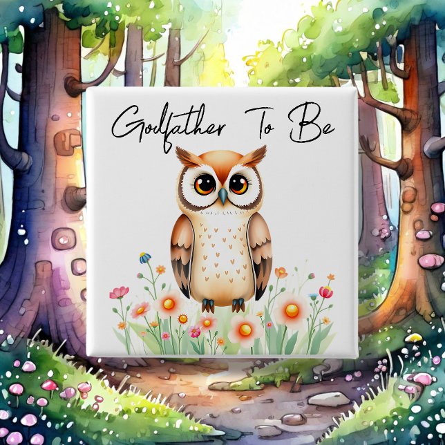 Woodland Owl Godfather To Be Baby Shower 15 Cm Square Badge (Creator Uploaded)