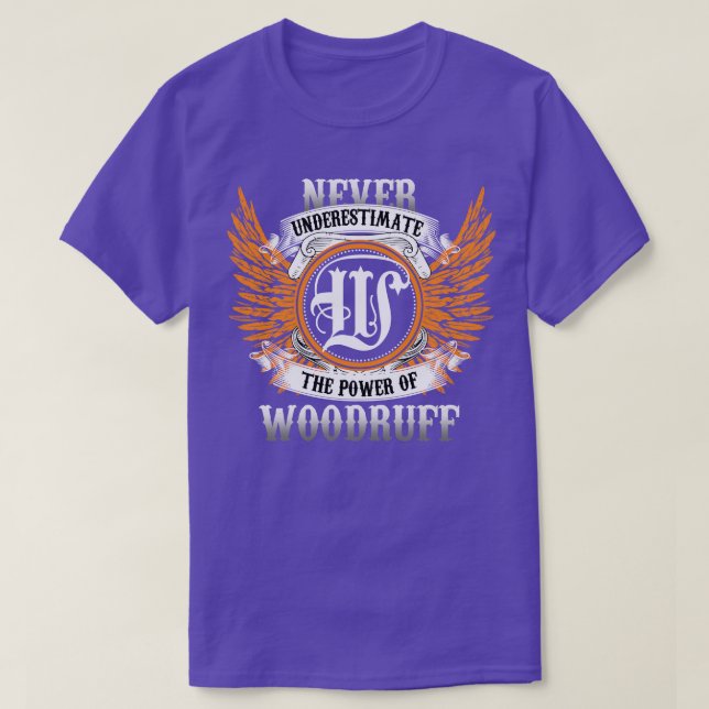 Woodruff Name Shirt Never Underestimate The Power  (Design Front)