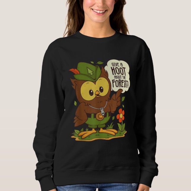 Woodsy Owl Give a Hoot About the Forest Arbor Day Sweatshirt (Front)