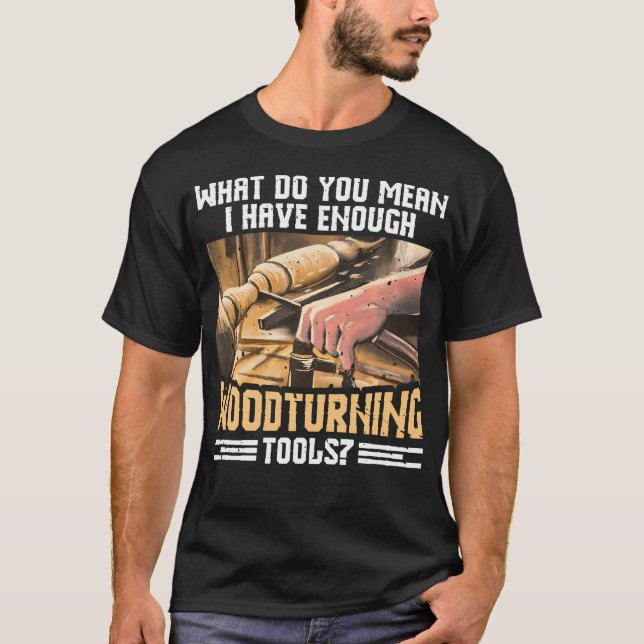 Woodturning Smocks For Men Chisel Set Kit T-Shirt (Front)