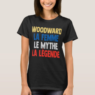 Woodward La Femme The Myth The Legend  for Woodwar T-Shirt