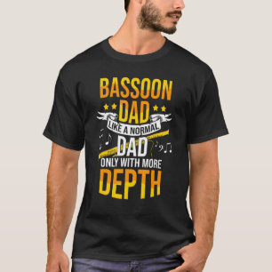 Woodwind Instrument Bassoon Dad & Bassoonist T-Shirt