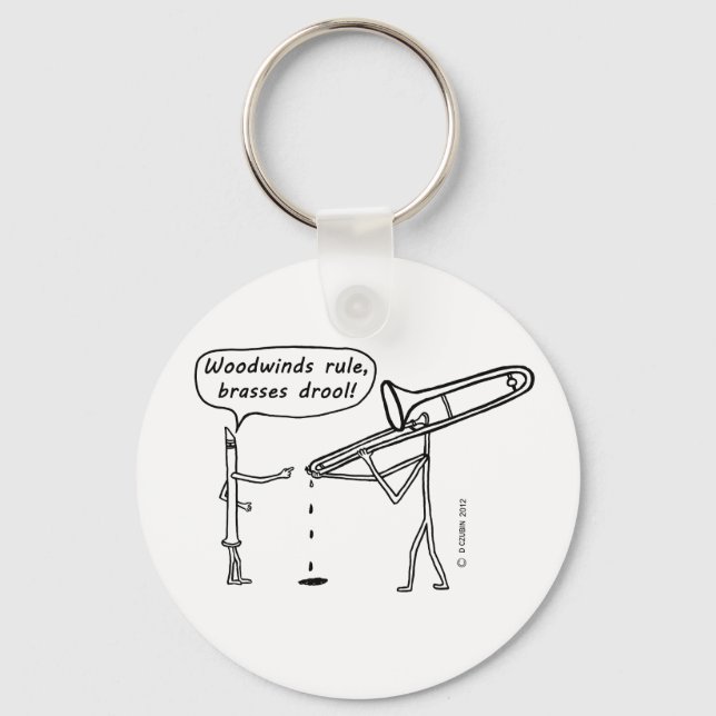 Woodwinds Rule, Brasses Drool Key Ring (Front)