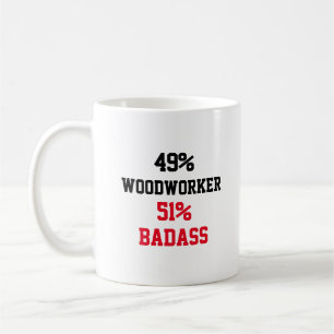 Woodworker Badass Coffee Mug
