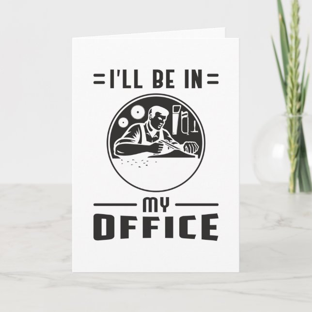 Woodworker Saw Woodworking Carpenter Funny Gift Card (Front)