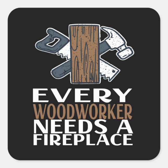 Woodworker Woodworking Gift Square Sticker (Front)