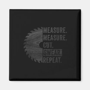 Woodworking Dad Measure Cut Swear Handyman Fathers Magnet