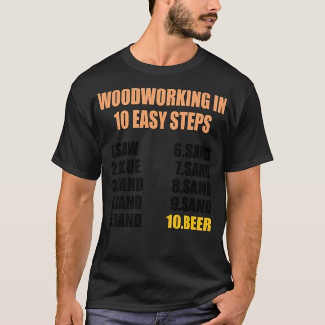Woodworking in 10 easy steps colourful funny space T-Shirt (Front)