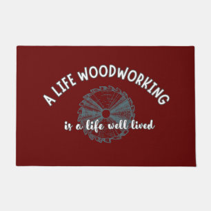 Woodworking Life Woodworker Carpenter Doormat