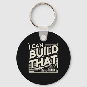 Woodworking Woodworker House Builder I Can Build T Key Ring