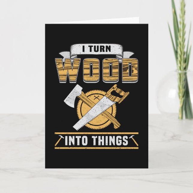 Woodworking Woodworker Wood Carpenter Gift Idea Card (Front)