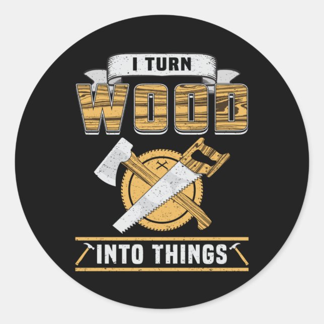 Woodworking Woodworker Wood Carpenter Gift Idea Classic Round Sticker (Front)