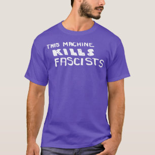 Woody Guthrie This Machine Kills Fascists Folk Mus T-Shirt