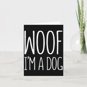 Woof A Dog Shirt Men Women Kids Halloween Costume Card
