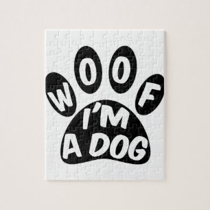 Woof I'm A Dog Jigsaw Puzzle