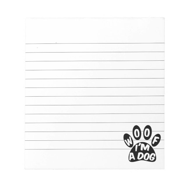 Woof I'm A Dog Lined Notepad (Front)