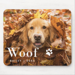 Woof   Your Dog's Photo and a Paw Print Mouse Pad