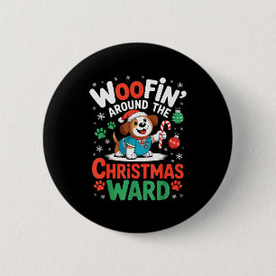 Woofin Around The Christmas Ward Funny Dog Nurse 6 Cm Round Badge