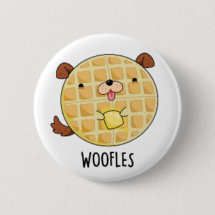 Woofles Funny Doggy Waffle Pun  6 Cm Round Badge