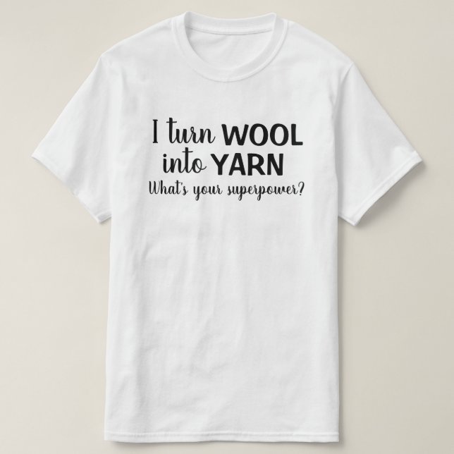 Wool Yarn Funny Spinning Handspun T-Shirt (Design Front)