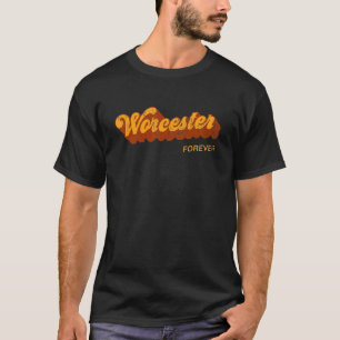 Worcester Forever Resident Massachusetts Local Ma T-Shirt