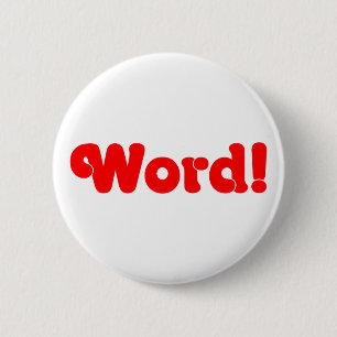 Word! 6 Cm Round Badge