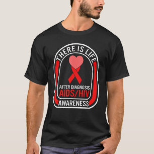 Word Aids Days There Is Life After Diagnosis Red A T-Shirt