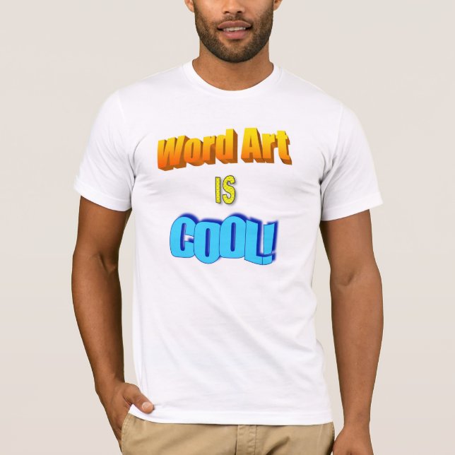 Word Art Is Cool! T-Shirt (Front)