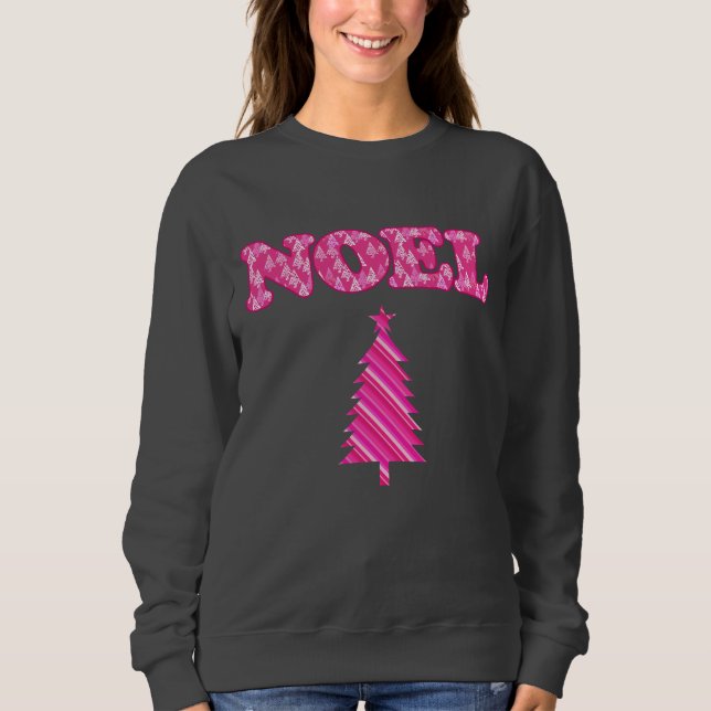 Word Art - Noel Patterned in Fuchsia Pink Trees   Sweatshirt (Front)
