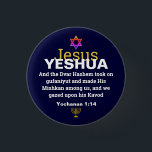 WORD BECAME FLESH Messianic Christian Christmas 3 Cm Round Badge<br><div class="desc">Stylish Messianic Christmas YESHUA JESUS button with faux gold menorah and colourful Star of David design. JESUS is written in faux gold typography, against a rich MIDNIGHT BLUE background. The Scripture verse is the JEWISH VERSION of John 1:14 - THE WORD BECAME FLESH - THE DVAR HASHEM TOOK ON GUFANIYUT....</div>