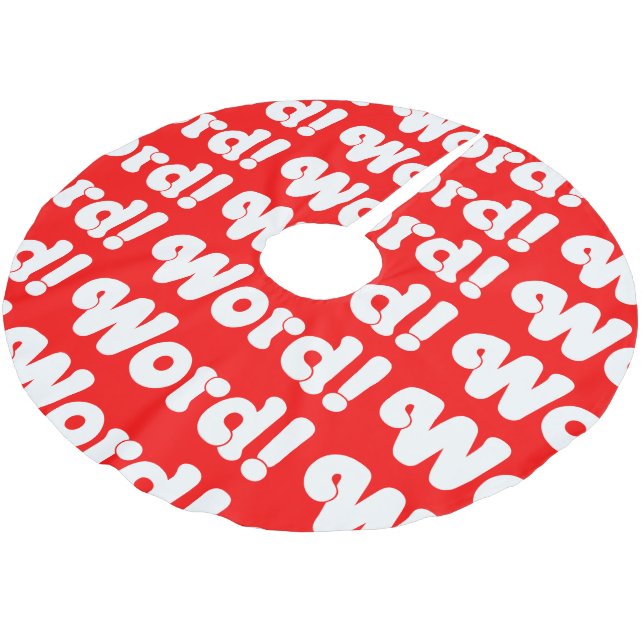 Word! Brushed Polyester Tree Skirt (Angled)