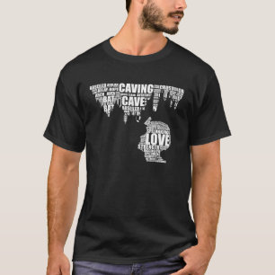 Word Cloud Cave Explorer And Nature T-Shirt