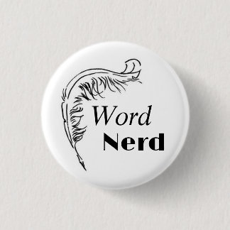 Word Nerd button for writers and readers