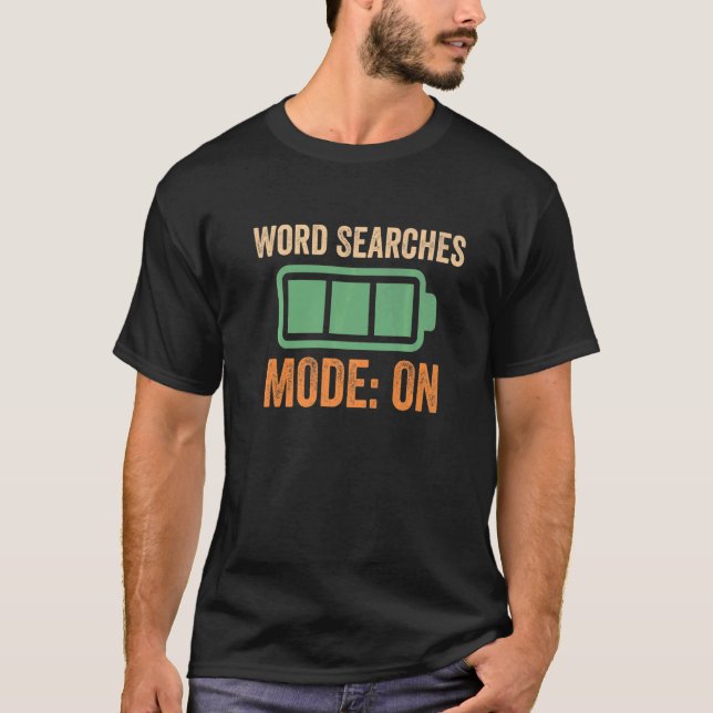 Word Searches Mode On Battery T-Shirt (Front)