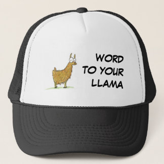 WORD TO YOUR LLAMA TRUCKER HAT