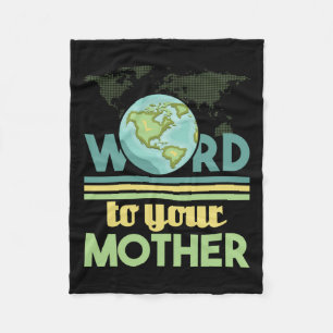Word To Your Mother - Environmental Protection Fleece Blanket