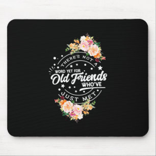 Word Yet For Old Friends Mouse Pad