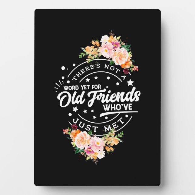 Word Yet For Old Friends Plaque (Front)