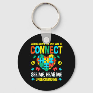 Words Aren’t The Only Way To Connect Autism Awaren Key Ring