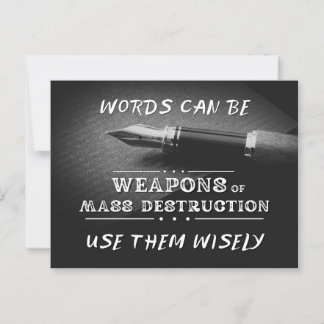 Words Can Be WMDs - The Pen's Might Postcard