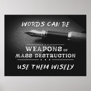 Words Can Be WMDs - The Pen's Might Poster