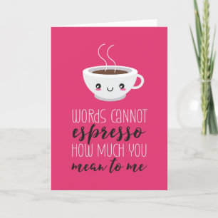 Words Cannot Espresso Coffee Funny Valentine's Day Holiday Card