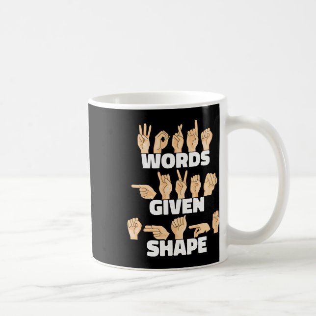 Words Given Shape Asl American Sign Language  Coffee Mug (Right)