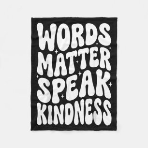 Words Matter Speak Kindness Fleece Blanket