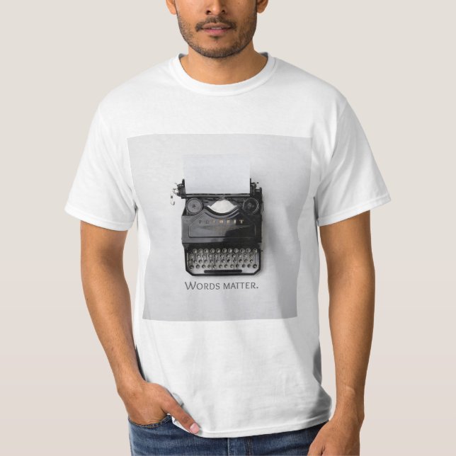 Words Matter Typewriter T-Shirt (Front)