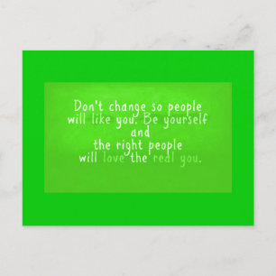 WORDS OF WISDOM CHANGE DON'T SO PEOPLE WILL LIKE Y POSTCARD
