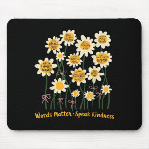 Words Speak Kindness Inspirational Floral Positive Mouse Pad