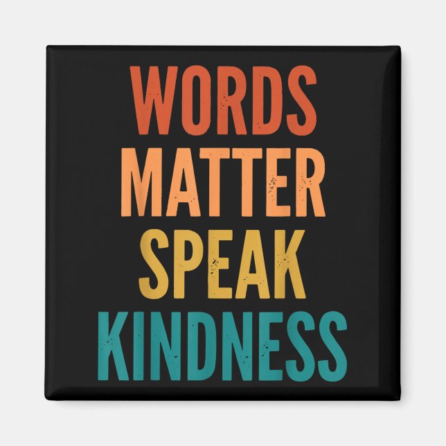 Words Speak Kindness Magnet (Front)